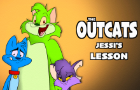 The OutCats: Jessi&amp;#039;s Lesson