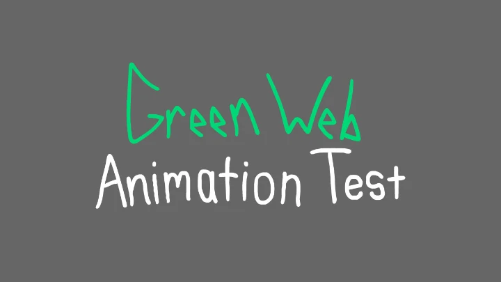 Green Web Animation Test