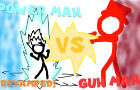 GunMan VS PowerMan!!