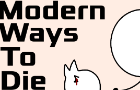 Modern Ways To Die