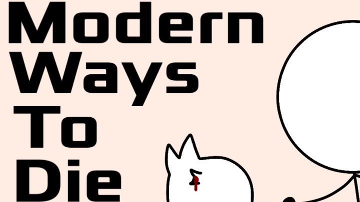 Modern Ways To Die