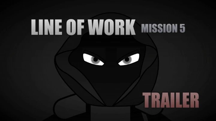 Line of Work Mission 5 Trailer