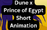 Dune x Prince of Egypt
