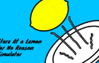 Stare At a Lemon For No Purpose Simulator V1.1