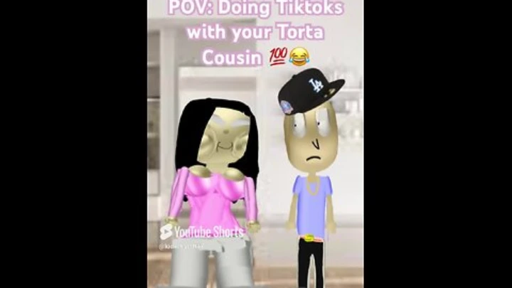 POV Doing Tiktoks with your Torta Cousin