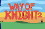 Way of Knight 2: Recaptured