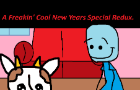 A Freakin&amp;#039; Cool New Years Special Redux.