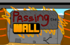 Passing The Wall (TEST)