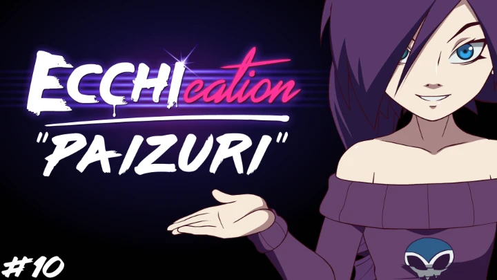 ECCHIcation Episode 10 - 'Paizuri'