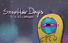 &amp;quot;SNOW HAIR DAYS&amp;quot; - A JJ Cartoon