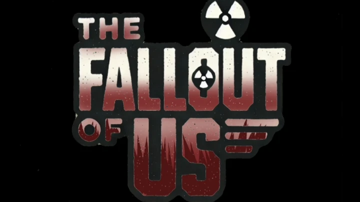 The Fallout of Us - Trailer