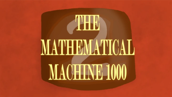 OTTF&F №3: The Mathematical Machine 1000