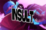 INSULT