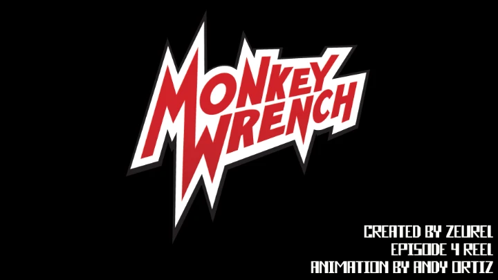 Monkey Wrench Episode 4 Animation Reel