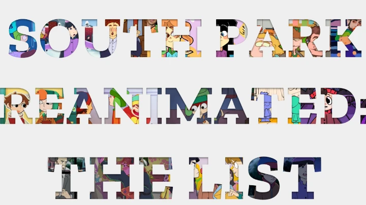 South Park Reanimated: The List