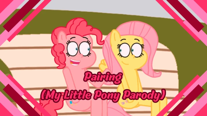 Pairing (My Little Pony Parody)