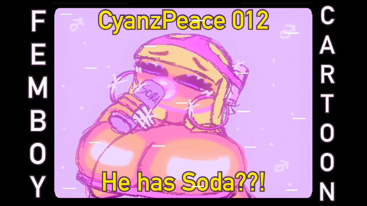 Femboy Cartoon | He has Soda??! | CyanzPeace_012