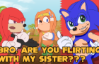 Bro, are you flirting with my sister? (animation)