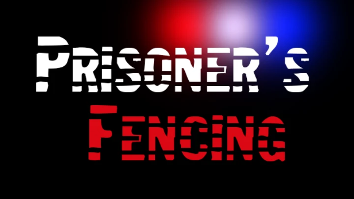 Prisoner Fencing