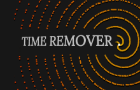 TIME REMOVER