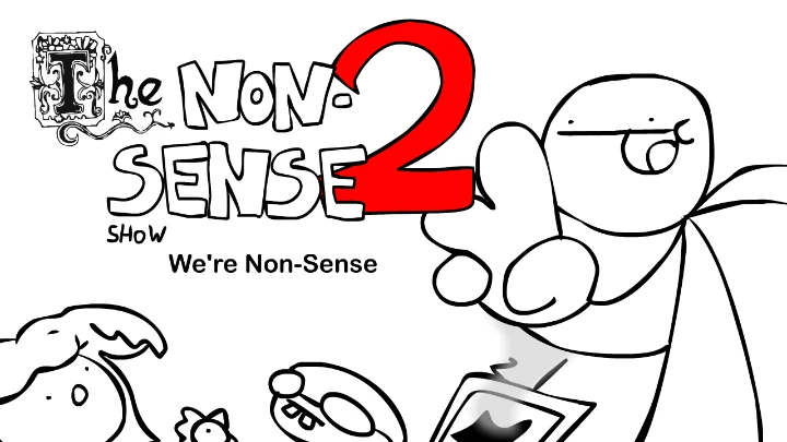 The non-sense show 2