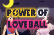 POWER OF LOVEBALL