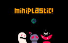 Miniplastic!