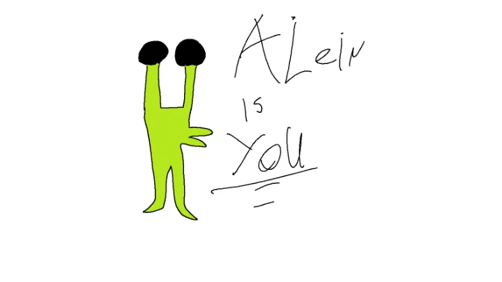 Alien is you