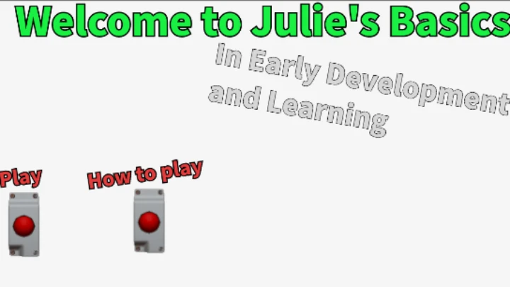 Julia's Basics and Early Development and Learning