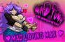 MADTOWN - MAD LOVING MAX