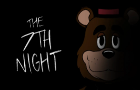 The 7th Night (Five Nights At Freddy&amp;#039;s Animation)