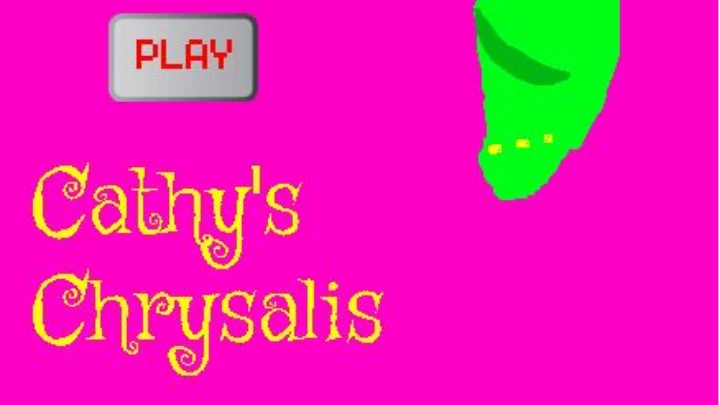 Cathy's Chrysalis