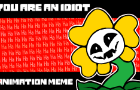 [FLASH WARNING] you are an idiot undertale animation meme