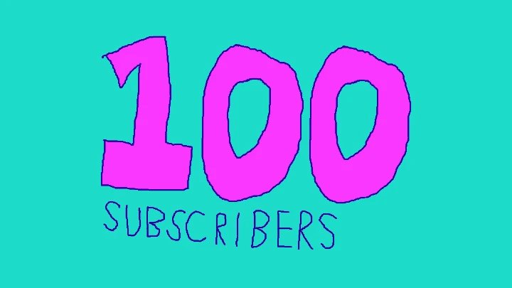 100 SUBSCRIBERS