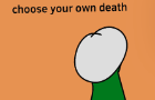 Choose your own death