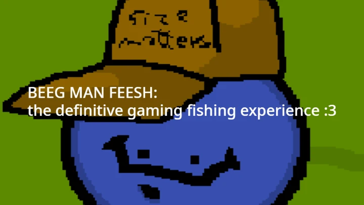 Beeg Man Feesh