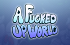 A Fucked Up World - Intro