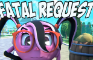 Fatal request