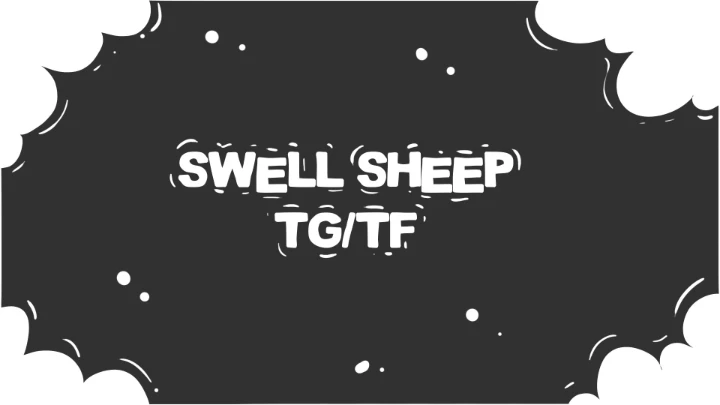 Swell Sheep TG/TF