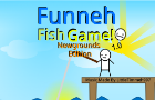 Funneh Fish Game: Newgrounds Edition
