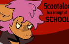 Scootaloo has enough of school