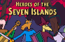 Heroes of the Seven Islands