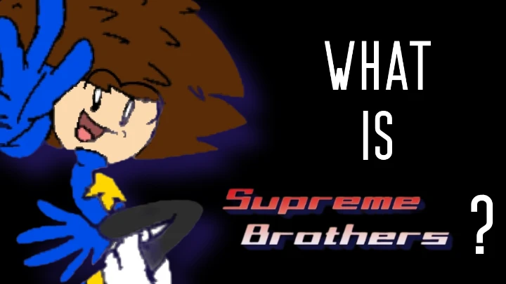 What Is Supreme Brothers? (2022)