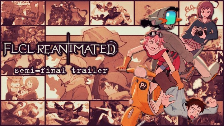 FLCL Reanimated | Semi-Final Trailer