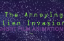 The Annoying Alien Invasion