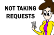 Not Taking Requests!