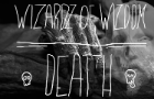 Wizardz of Wizdom: Death
