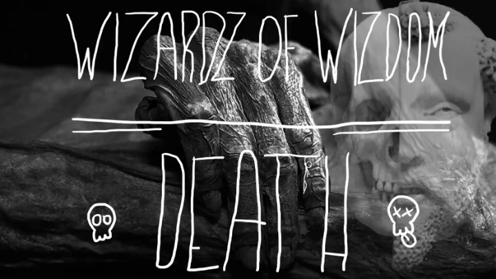 Wizardz of Wizdom: Death