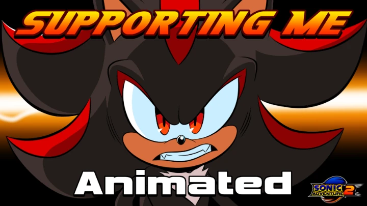 "SUPPORTING ME" ANIMATED - Sonic Adventure 2
