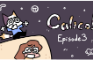 Calico! Ep. 3: The Tofu